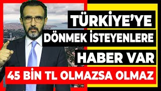 Türkiye'ye kesin dönüş yapmak isteyenler için en büyük şart ne? Sizi n