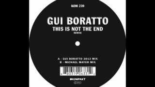 Gui Boratto - This Is Not The End / Michael Mayer Mix [Kompakt]