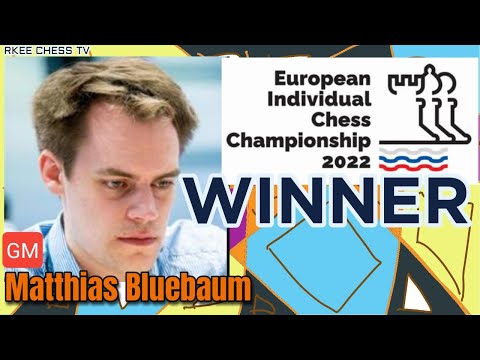 EUROPEAN Individual Chess Championship 2022 Winner! || GM Bluebaum VS GM Besenik ||