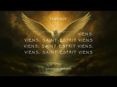 Cantique 2025 Viens, Saint Esprit viens