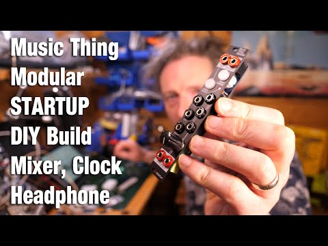 Modular DIY 15 - Music Thing Startup - Mixer, headphones and clock module