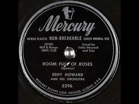 Room Full of Roses ~ Eddy Howard and His Orchestra, Eddy Howard and Trio (Vocals) (1949)