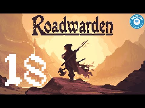 The End Of The Road | Roadwarden | Story-Rich RPG | Part 18 | FINALE!