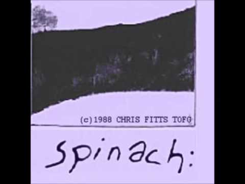 Spinach: - Chris Fitts tofg 1988 (audio)