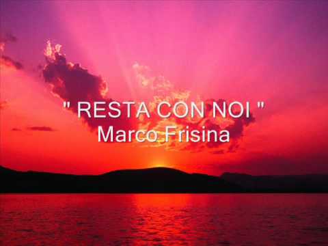 " RESTA CON NOI " Marco Frisina