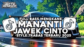 Download lagu DJ MENANTI JAWEK CINTO VIRAL DI TIKTOK TERBARU 2025 mp3 Download lagu DJ MENANTI JAWEK CINTO VIRAL DI TIKTOK TERBARU 2025 mp3