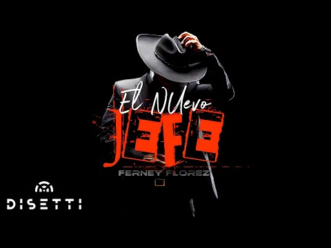 Ferney Florez - El Nuevo Jefe (Video Lyric) | Popular Con Letra