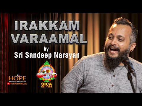 Irakkam varaamal by Sri Sandeep Narayan || SICA