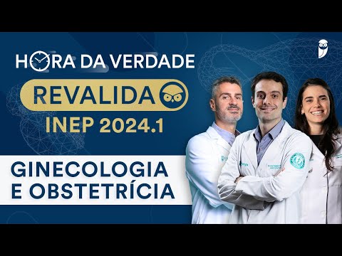 Hora da Verdade Ginecologia e Obstetrícia Revalida INEP | Maratona da Aprovação