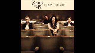 Scars On 45 - Crazy For You