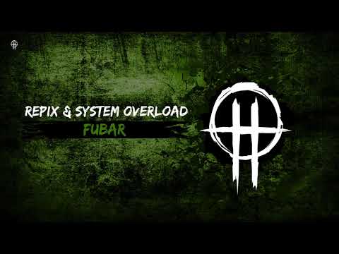 Repix & System Overload - F.U.B.A.R.