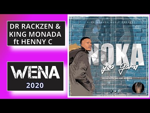 Dr Rackzen and King Monada - Wena ft Henny C (Album 2020)