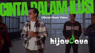 Download lagu HIJAU DAUN - CINTA DALAM ILUSI mp3 Download lagu HIJAU DAUN - CINTA DALAM ILUSI mp3