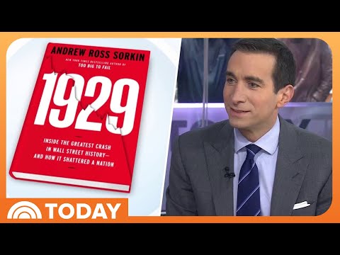 Andrew Ross Sorkin on How 1929 Stock Crash Relates to Today
