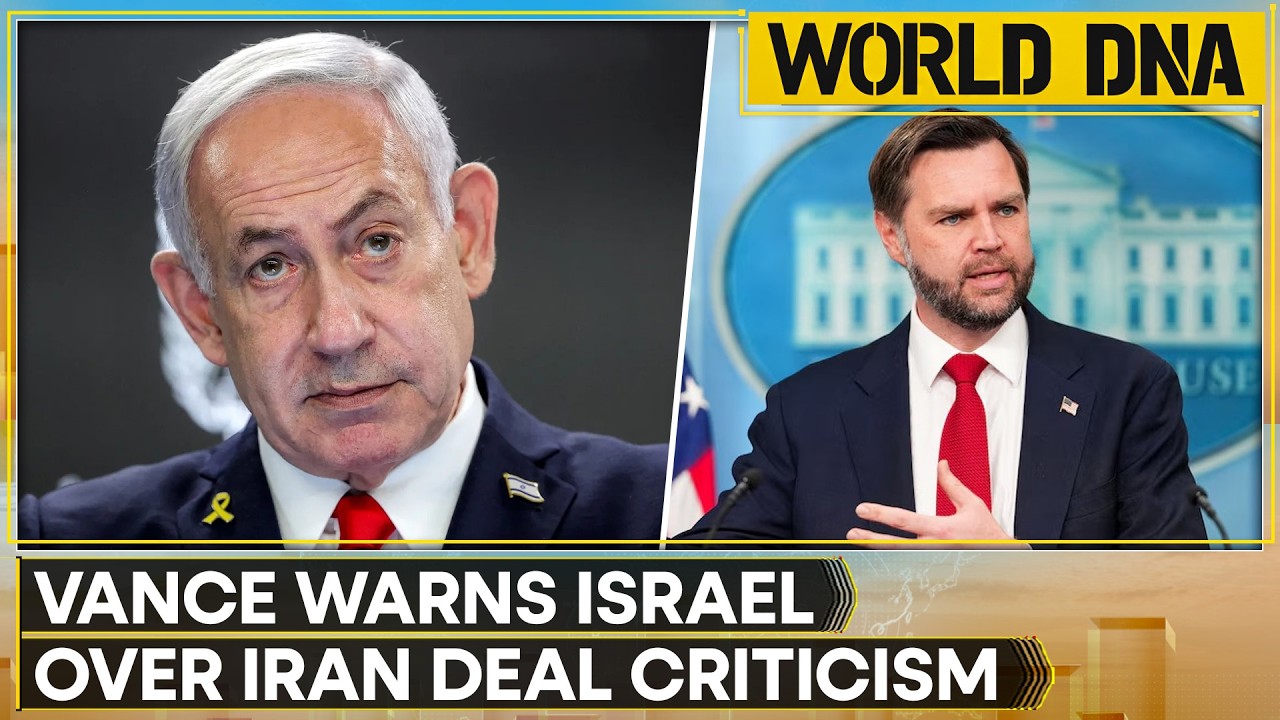 World DNA LIVE: Vance Warns Israel Over Iran Deal Criticism | Fighting Continued in Lebanon