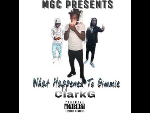ClarkG - What Happened To Gimmie