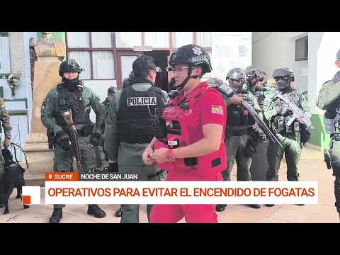 BOMBEROS ANUNCIAN CONTROLES POR LA NOCHE DE SAN JUAN EN SUCRE