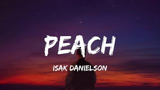 Isak Danielson - PEACH (Lyrics)