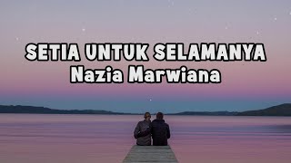 Download lagu Nazia Marwiana - Setia Untuk Selamanya |  Lyric mp3