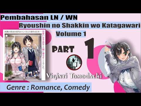 Pembahasan Web Novel Ryoushin no Shakkin Volume 1 Part I
