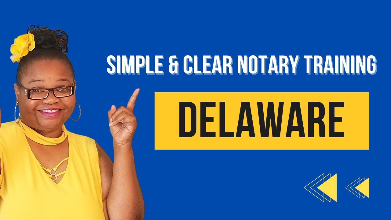 Delaware Notary Training, General Notary Work, Loan Signing Agent