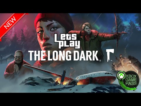 Lets Play the First 20 Minutes of The Long Dark New into Xbox Game Pass