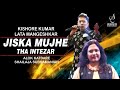 JISKA MUJHE THA INTEZAR DON SHAILAJA SUBRAMANIAN ALOK KATDARE SIDDHARTH ENTERTAINERS