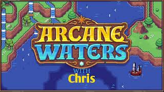 Arcane Waters early access with Chris
