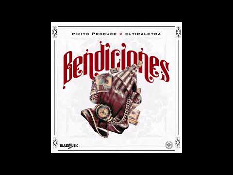 PIKITO PRODUCE x PEIKER EL TIRA LETRA - BENDICIONES