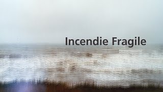 The Bright Road - Incendie Fragile (lyrics)