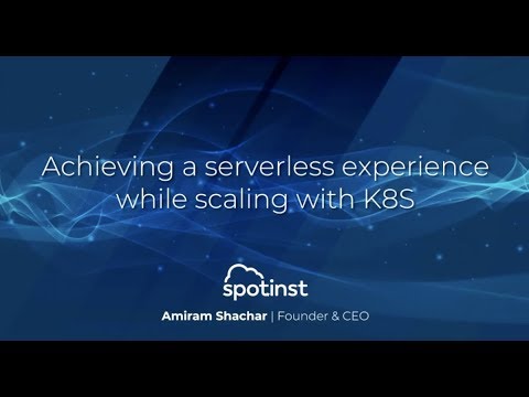 Achieving a Serverless Experience While Scaling with Kubernetes or Amazon ECS