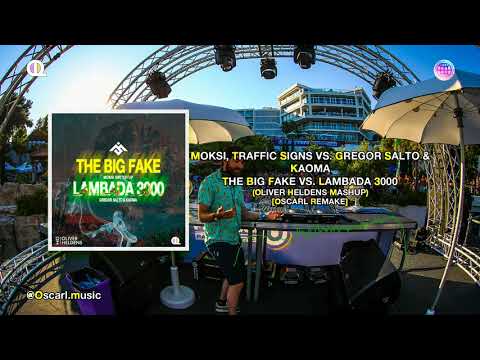 The Big Fake vs. Lambada 3000 (Oliver Heldens Mashup) [OscarL Remake]