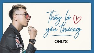 Hợp âm Thấy Là Yêu Thương OnlyC