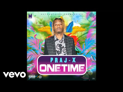 Praj-X - One Time