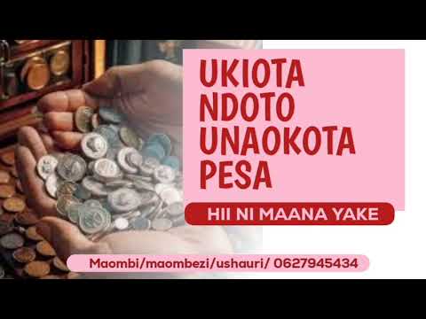 UKIOTA NDOTO UNAOKOTA PESA ||HII NI MAANA YAKE