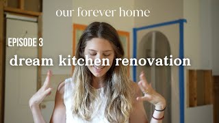 Renovating the heart of the home | family of 6 | EP 3 KITCHEN RENOVATION