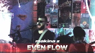 Makina Z  Even Flow  ao vivo no O Jardim Cultural