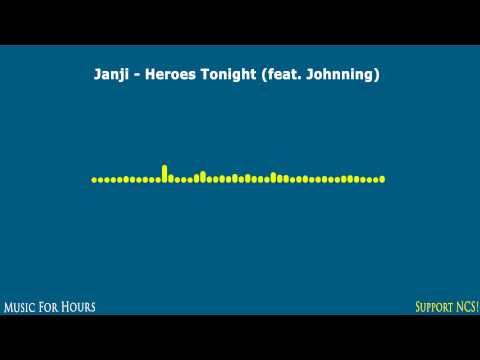 Janji - Heroes Tonight (feat. Johnning) [10 HOUR]