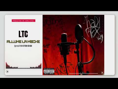 LTC - Allume la meche (prod WHITSHINE)