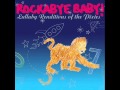 Here Comes Your Man - Lullaby Renditions of The Pixies - Rockabye Baby!