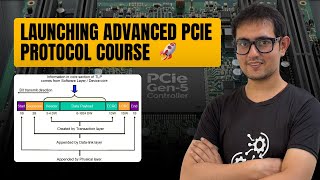 Launching Advanced PCIe (Gen-5) Protocol Course | Peripheral Component Interconnect Express Course