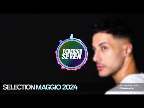 MAGGIO 2024 #SELECTION | FEDERICO SEVEN (MAY 2024)