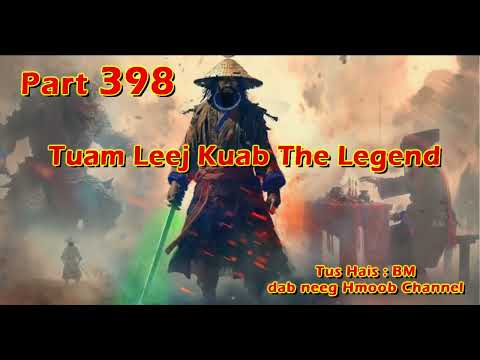Tuam Leej Kuab The Hmong Shaman Warrior ( Part 398 ) 20/1/2024