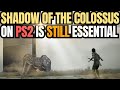 Why Shadow Of The Colossus On PS2 Is Still Essential In 2024