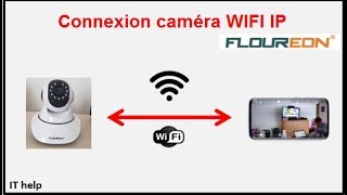 Installation camera WIFI IP