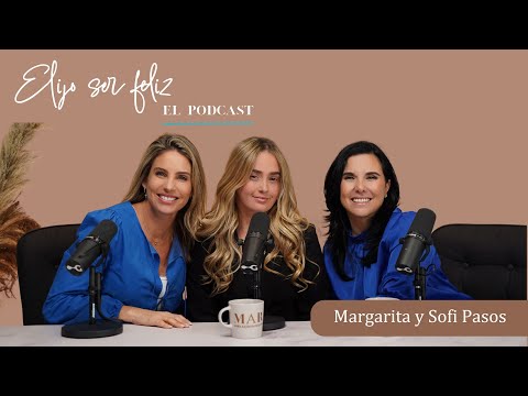 I could do it, you can! Family success with Margarita Pasos and her daughter Sofi Pasos | EPI.52