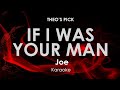 If I Was Your Man Joe Karaoke