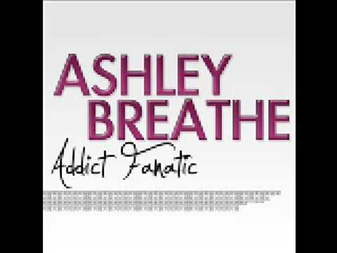 Ashley Breathe - Addict Fanatic (2009)