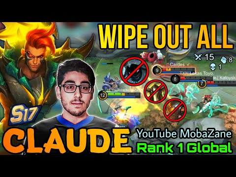 HyperCarry Claude Wipe Out Enemies! - Top 1 Global Claude S17 by YouTube MobaZane - MLBB