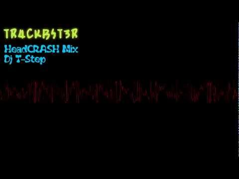 Dj T-Step - HeadCRASH Mix [Dubstep]